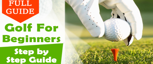 Golf for Beginners – A Comprehensive Guide